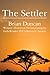 The Settler by Brian  Duncan