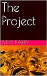 The Project (Sarah Clarke Trilogy Book 1) The Project (Sarah Clarke Trilogy Book 1)