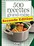 500 recettes de grand-mère - Seconde Edition (French Edition)