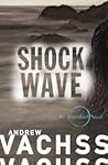 Shockwave by Andrew Vachss Shockwave by Andrew Vachss