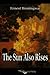 The Sun Also Rises by Ernest Hemingway