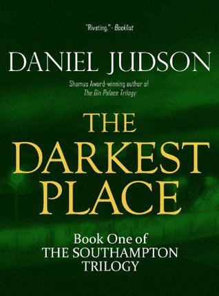 The Darkest Place (The Southampton Trilogy Book 1)