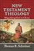 New Testament Theology by Thomas R. Schreiner