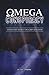 The Omega Conspiracy: Satan's Last Assault On God's Kingdom