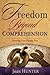 Freedom Beyond Comprehension: Severing Your Painful Past
