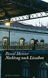 Nachtzug nach Lissabon: Roman Book cover for Nachtzug nach Lissabon: Roman