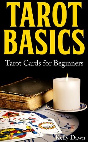 Tarot Basics:  Tarot Cards for Beginners (Wicca 101)
