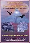 Journeys of the Crystal Skull Explorers by Katrina Head Journeys of the Crystal Skull Explorers by Katrina Head