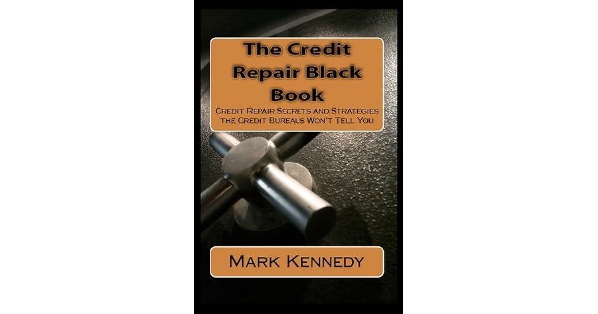 The Credit Repair Black Book Credit Repair Secrets and Strategies the