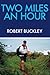 Two Miles An Hour by Robert Buckley