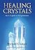 Healing Crystals: The A - Z Guide to 430 Gemstones