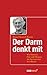 Der Darm denkt mit: Wie Bakterien, Pilze und Allergien das Nervensystem beeinflussen (German Edition)