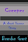 Creeper; A Short Horror Story