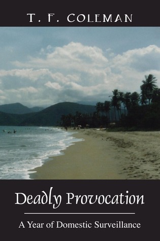 Deadly Provocation: A Year of Domestic Surveillance
