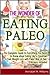 The Wonder of Eating Paleo: The Complete Guide to Everything You Need to Know about Eating Like a Caveman & Fast Weight Loss with Paleo Way of Diet, Recipes Included