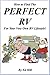 How to Find The Perfect RV for Your Very Own RV Lifestyle! [Booklet]