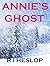 Annie's Ghost: A Romance In Five Days