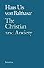 The Christian and Anxiety by Hans Urs von Balthasar The Christian and Anxiety by Hans Urs von Balthasar