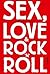 Sex, Love & Rock 'n' Roll