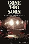 Gone Too Soon: De...
