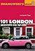 101 London - Reiseführer von Iwanowski: Geheimtipps und Top-Ziele