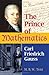 The Prince of Mathematics: Carl Friedrich Gauss