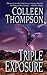 Triple Exposure by Colleen Thompson