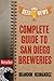 San Diego Beer News: Complete Guide to San Diego Breweries (Reader Guides)