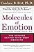 Molecules Of Emotion by Candace B. Pert