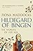 Hildegard of Bingen: The Woman of Her Age