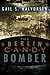 The Berlin Candy Bomber by Gail S. Halvorsen