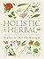 Holistic Herbal by David Hoffmann