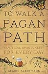 Book cover for To Walk a Pagan Path: Practical Spirituality for Every Day