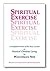 Spiritual Exercise: A Simplified Version of the Basic Lessons on Practical Christian Living