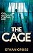 The Cage (Exclusive Digital Short Story) by Ethan Cross The Cage (Exclusive Digital Short Story) by Ethan Cross
