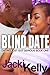 Blind Date (Dating Just Got Serious)