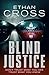 Blind Justice by Ethan Cross