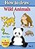 How to Draw Wild Animals (h...