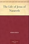 The Life of Jesus of Nazareth