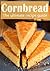 Cornbread: The Ultimate Rec...