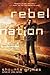 Rebel Nation (Viral Nation, #2)
