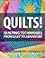 Quilts! Quilting Techniques from Easy To Advanced