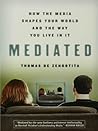 Mediated: How the Media Shapes Your World and the Way You Live in It Book cover for Mediated: How the Media Shapes Your World and the Way You Live in It