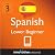 Learn Spanish - Level 3: Lower Beginner Spanish Volume 2 (Enhanced Version): Lessons 1-20 with Audio (Innovative Language Series - Learn Spanish from Absolute Beginner to Advanced Book 7)