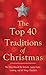 The Top 40 Traditions of Christmas by David McLaughlan