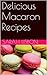 Delicious Macaron Recipes