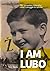 I Am Lubo: The incredible s...