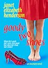 Goody Two Shoes by Janet Elizabeth Henderson
