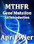 MTHFR Gene Mutation: An Int...