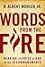 Words From the Fire: Hearing the Voice of God in the 10 Commandments